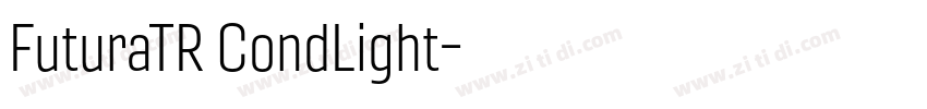 FuturaTR CondLight字体转换 FuturaTR CondLight字体转换